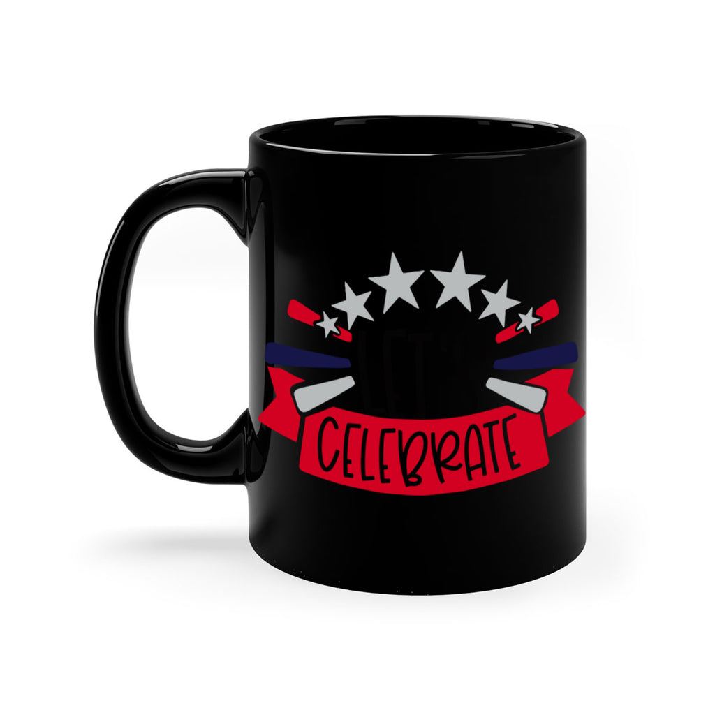 Lets Celebrate Style 160#- 4th Of July-Mug / Coffee Cup