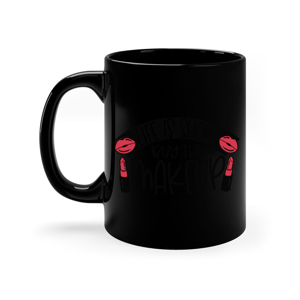 Life Is Short Buy The Makeup Style 60#- makeup-Mug / Coffee Cup