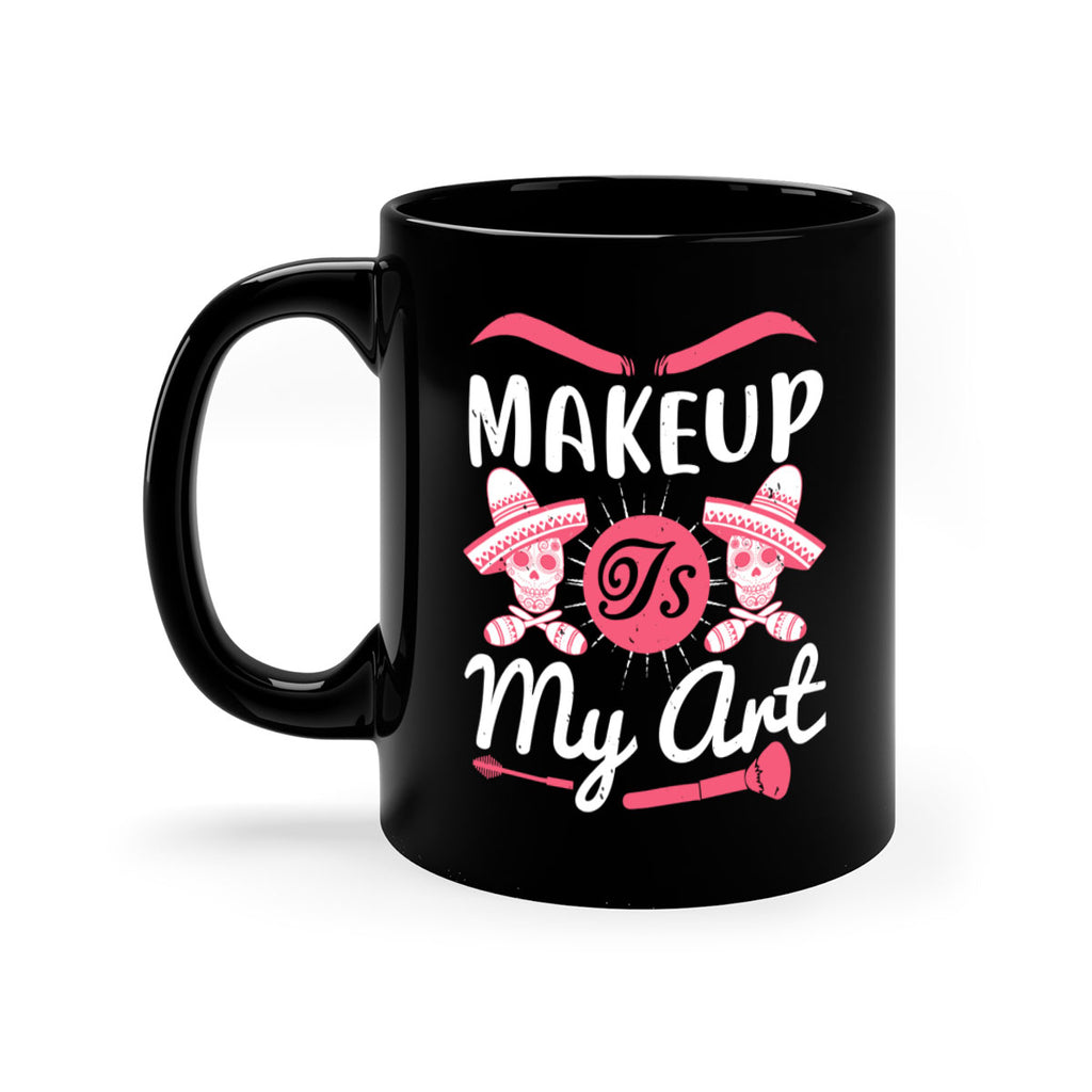 Makeup Is My Art Style 193#- makeup-Mug / Coffee Cup