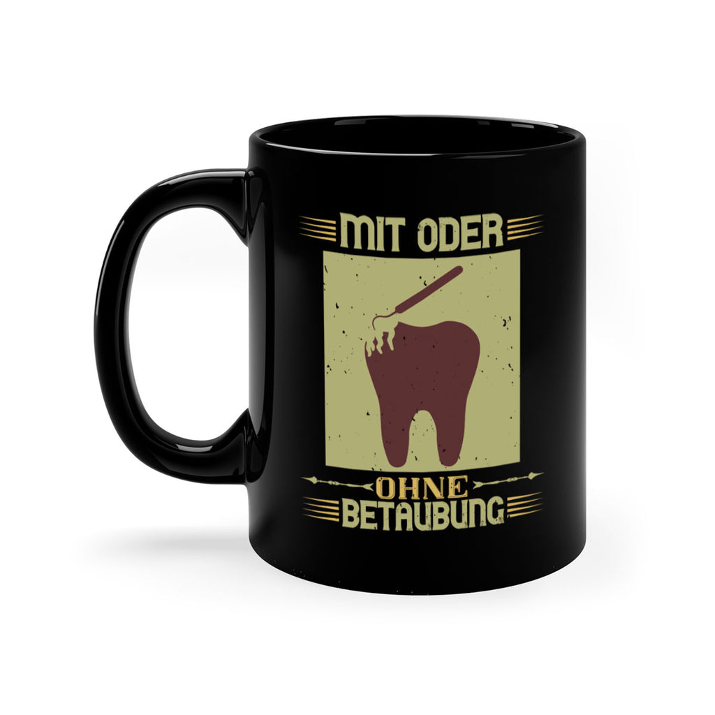 Mit oder ohne betaubung Style 25#- dentist-Mug / Coffee Cup