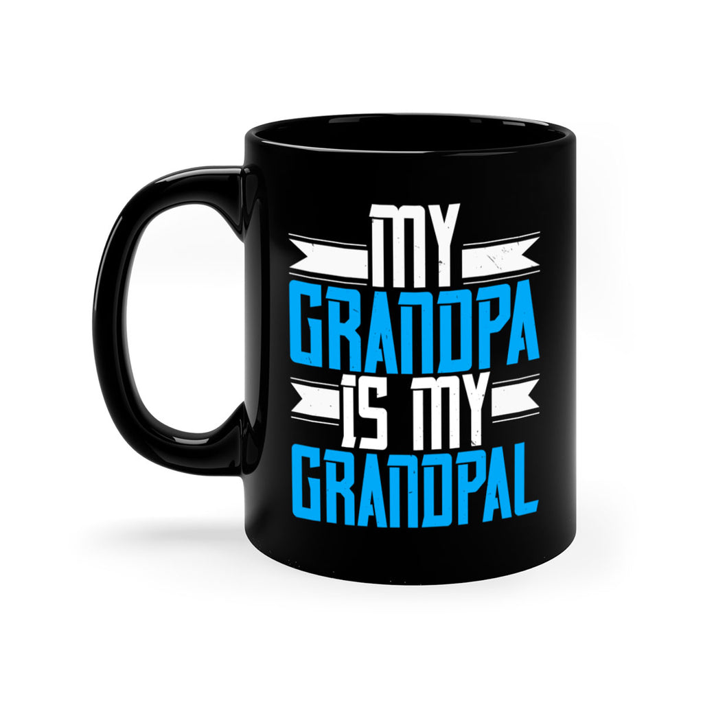 My Grandpa is my Grandpal 81#- grandpa-Mug / Coffee Cup