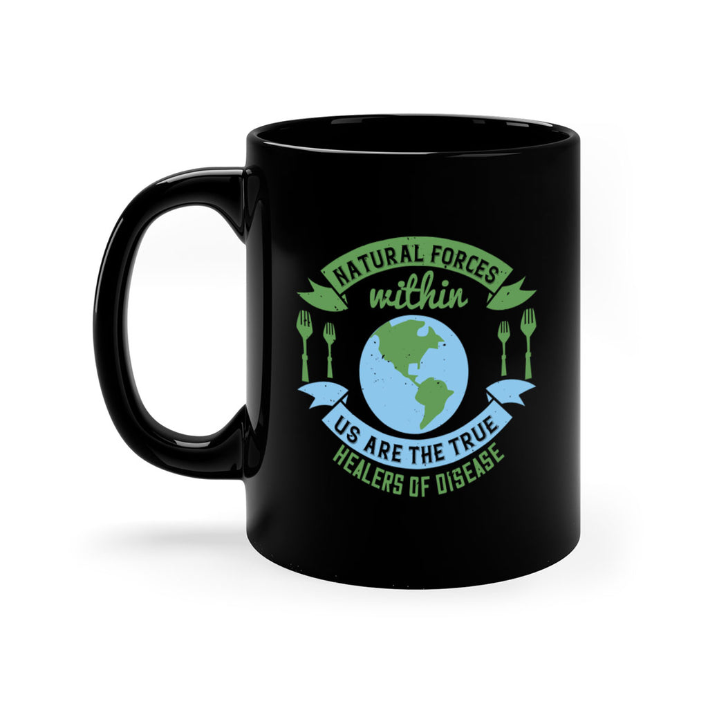 Natural forces within us are the true healers of disease Style 19#- World Health-Mug / Coffee Cup