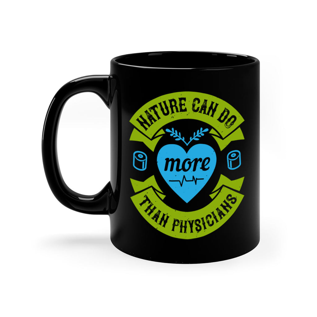 Nature can do more than physicians Style 33#- medical-Mug / Coffee Cup