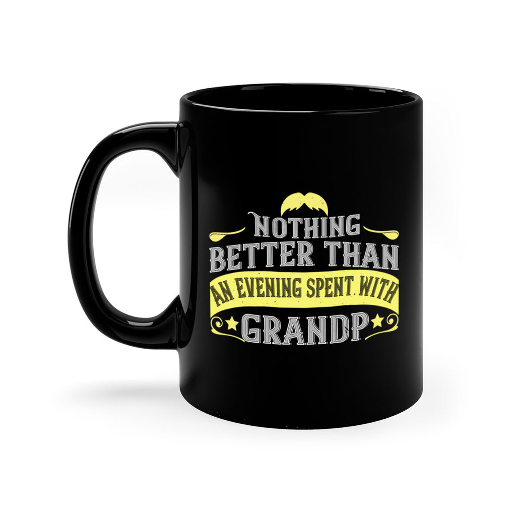 Nothing better than an evening spent with grandpa 80#- grandpa-Mug / Coffee Cup