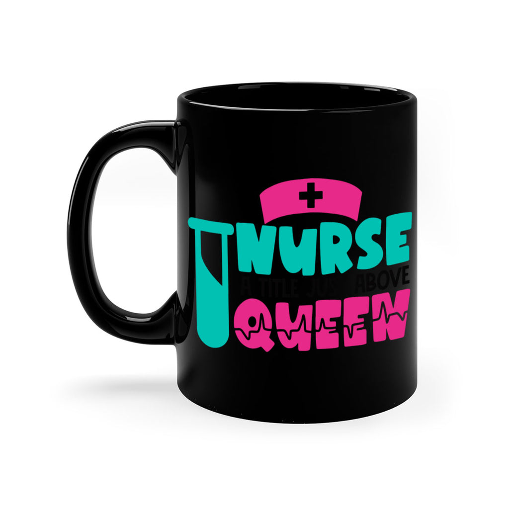 Nurse A Little Just Above Queen Style Style 121#- nurse-Mug / Coffee Cup