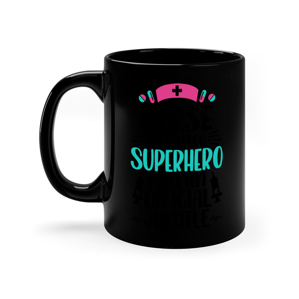 Nurse Because Superhero Style Style 118#- nurse-Mug / Coffee Cup