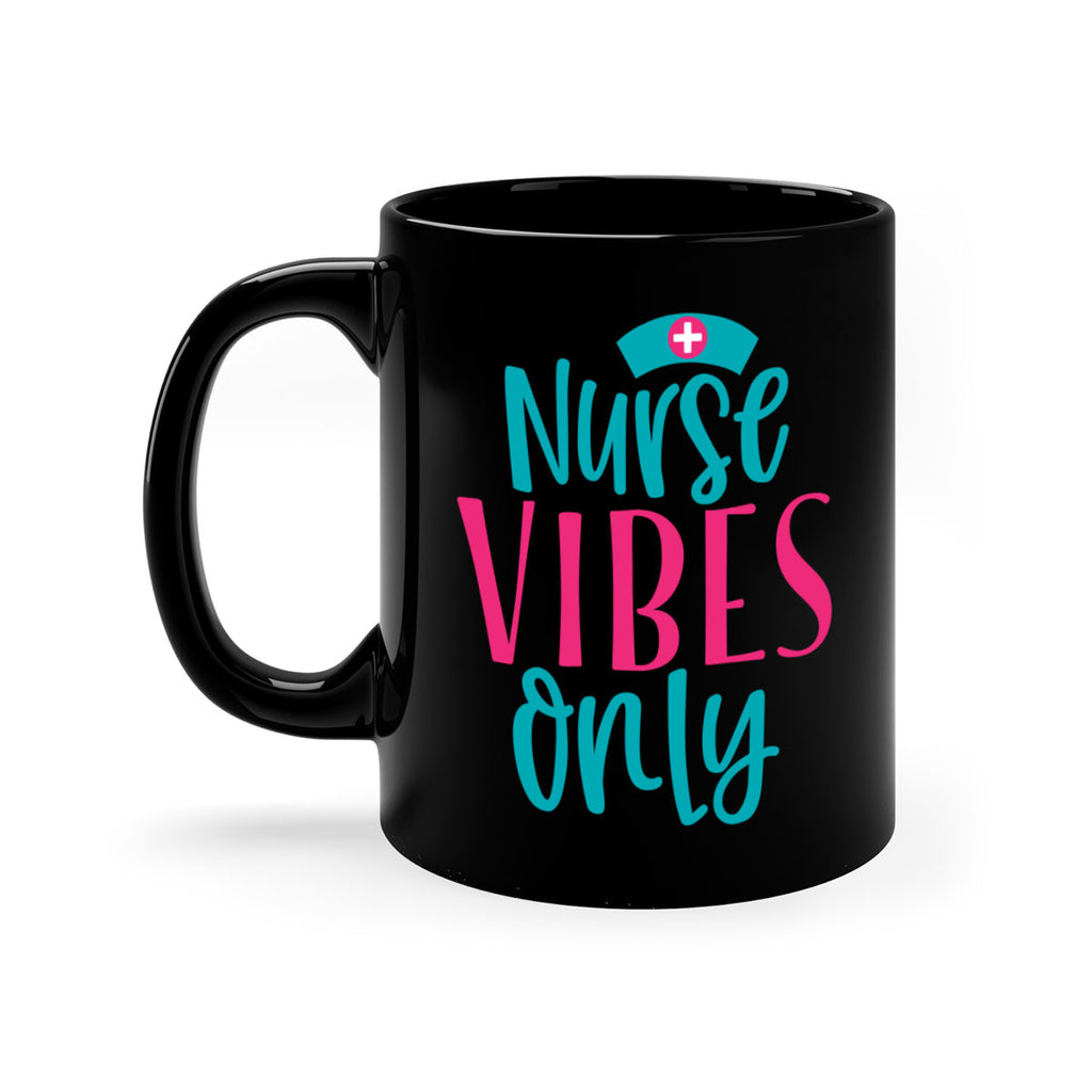 Nurse Vibes Only Style Style 94#- nurse-Mug / Coffee Cup