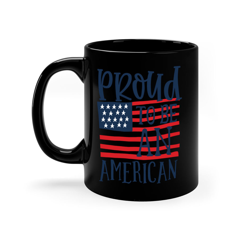 Proud to be an american Style 5#- 4th Of July-Mug / Coffee Cup