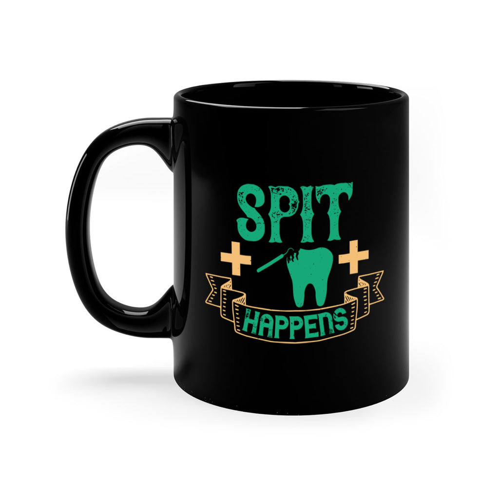Spit happens Style 19#- dentist-Mug / Coffee Cup
