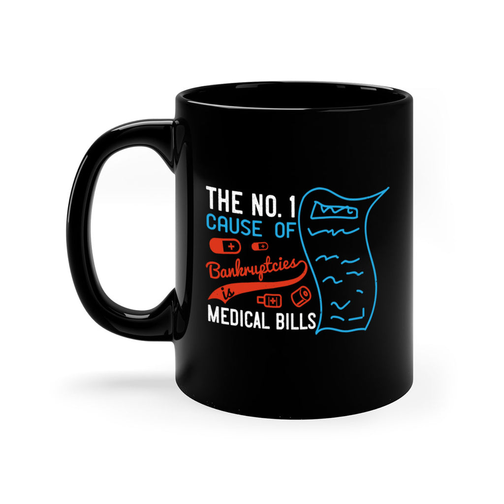 The No cause of bankruptcies is medical bills Style 21#- medical-Mug / Coffee Cup