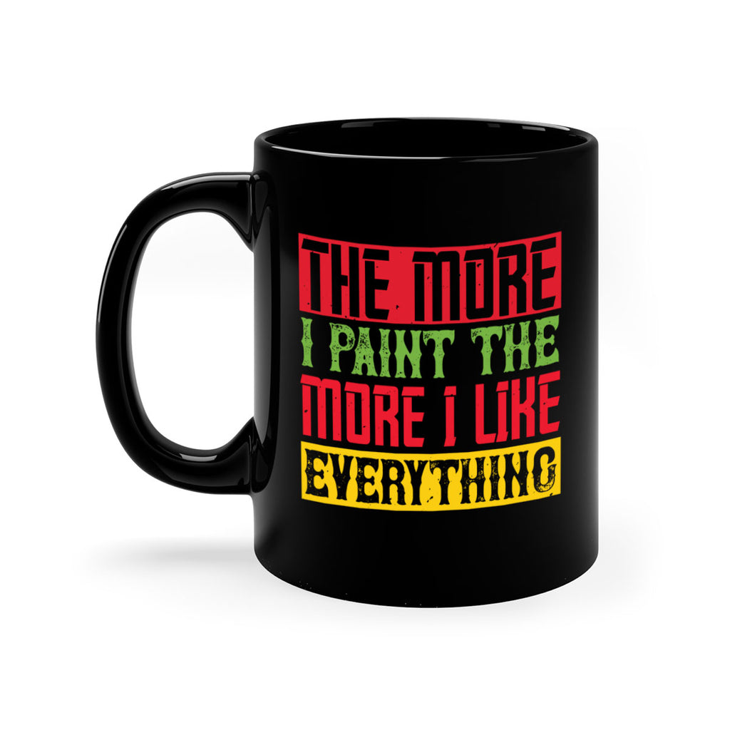 The more I paint the more I like everything Style 16#- kids-Mug / Coffee Cup