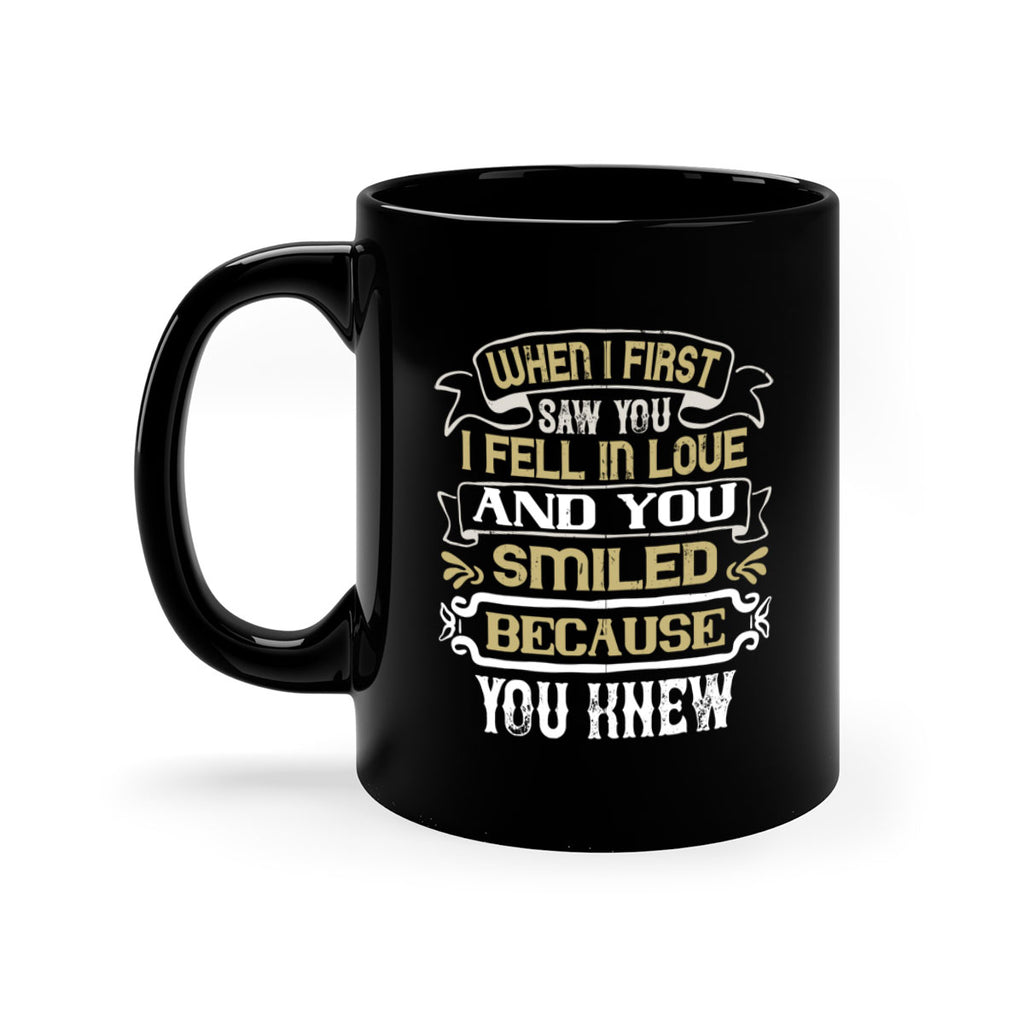 When I first saw you I fell in love and you smiled because you knew Style 12#- pig-Mug / Coffee Cup