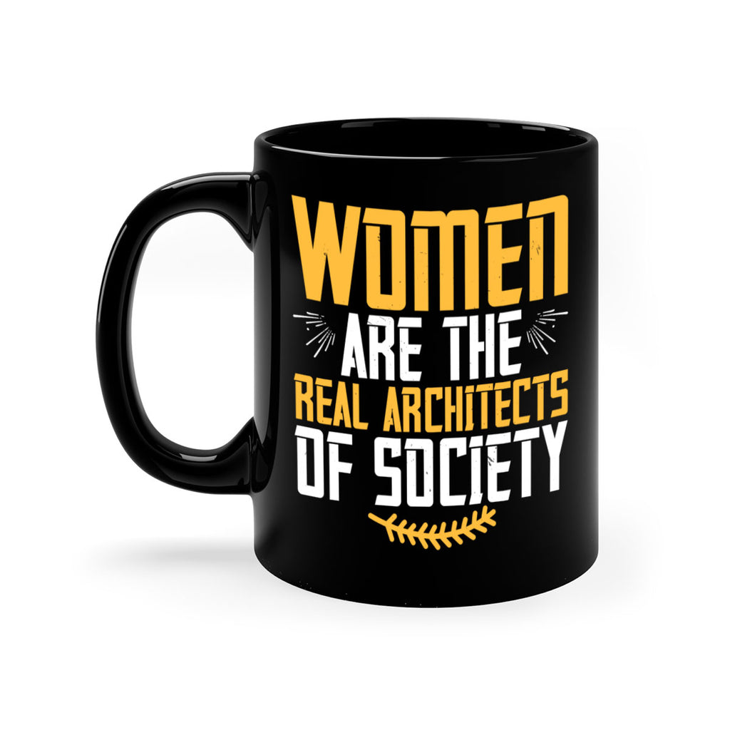 Women are the real architects of society Style 9#- World Health-Mug / Coffee Cup