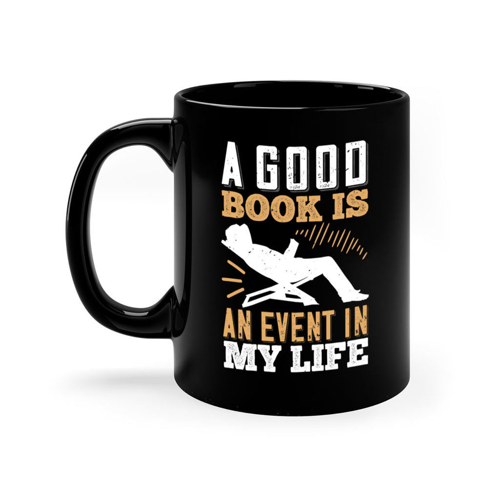 a good book is an event in my life 78#- Reading - Books-Mug / Coffee Cup