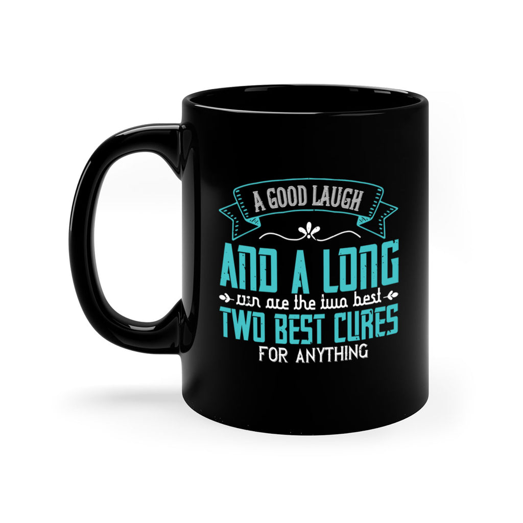 a good laugh and a long run are the two best cures for anything 50#- running-Mug / Coffee Cup