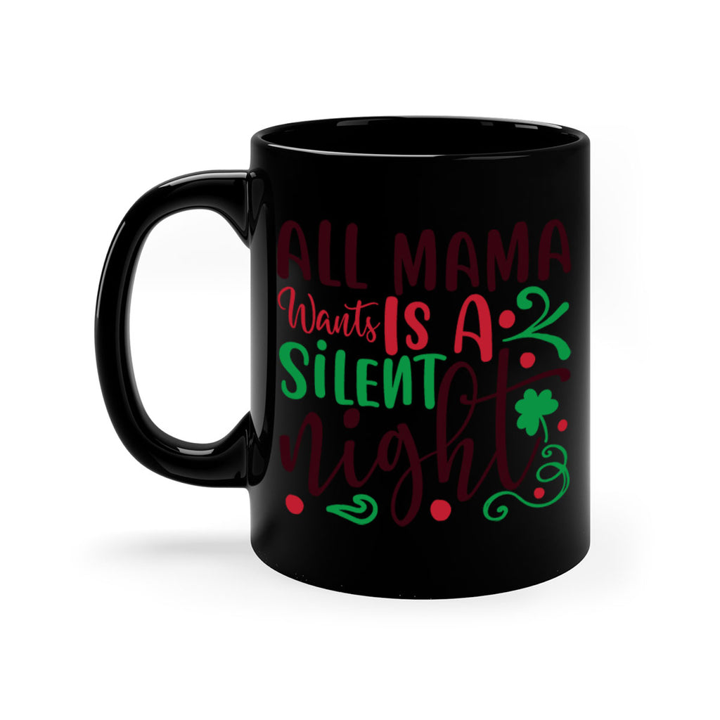 all mama went is a silent night 306#- christmas-Mug / Coffee Cup