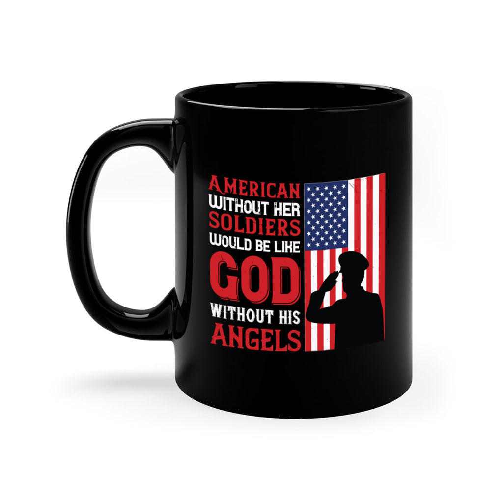 american without her soldiers would be like god without his angels 80#- veterns day-Mug / Coffee Cup