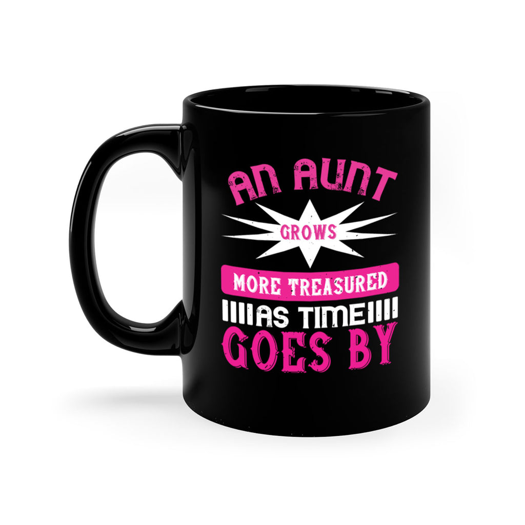 an aunt grows more treasured as time goes by 220#- mom-Mug / Coffee Cup