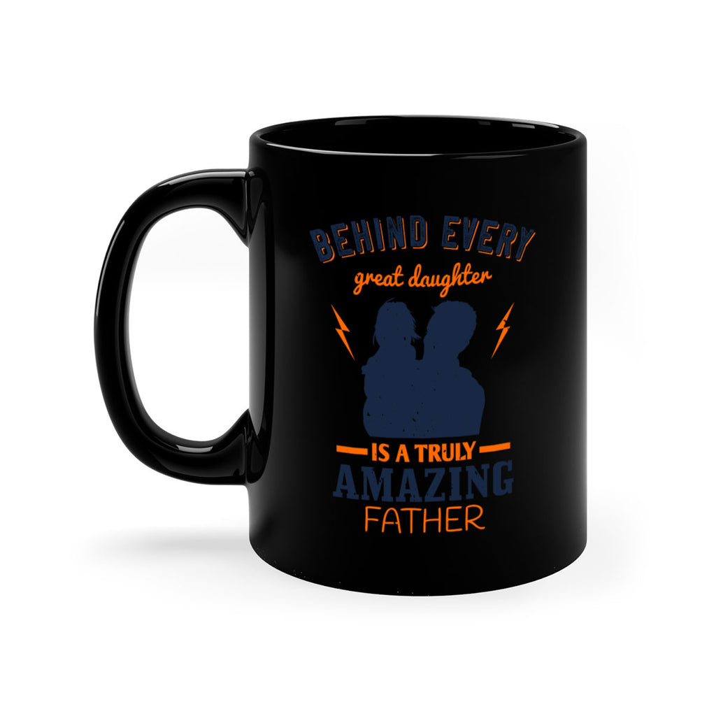 behind every great daughter 254#- fathers day-Mug / Coffee Cup