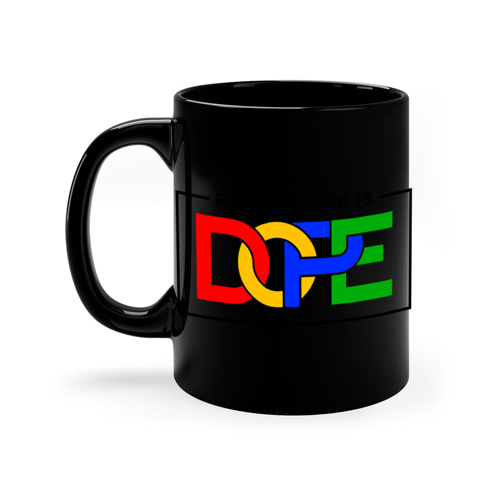 being black is dope 259#- black words - phrases-Mug / Coffee Cup