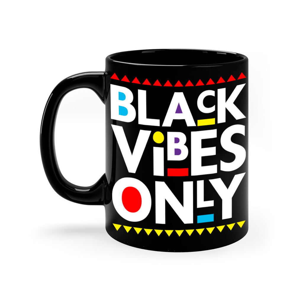 black vibes only 217#- black words - phrases-Mug / Coffee Cup