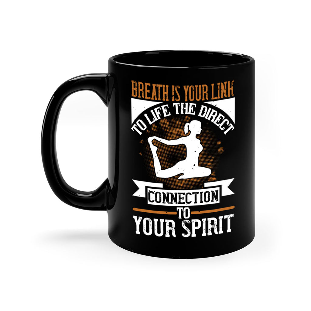 breath is your link to life the direct connection to your spirit 90#- yoga-Mug / Coffee Cup