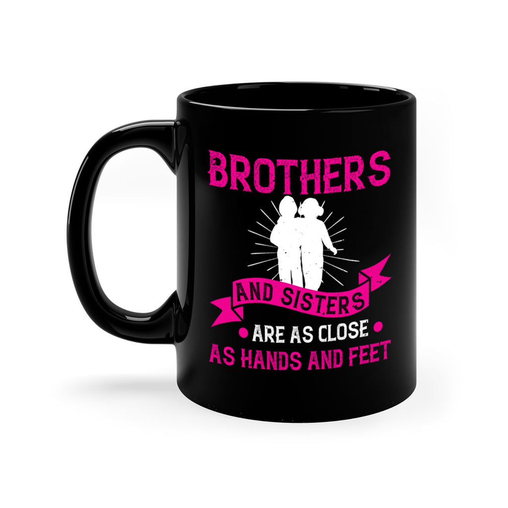 brothers and sisters are as close as hands and feet 32#- sister-Mug / Coffee Cup