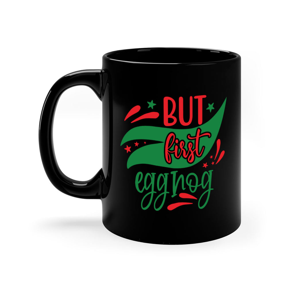 but first eggnog style 81#- christmas-Mug / Coffee Cup