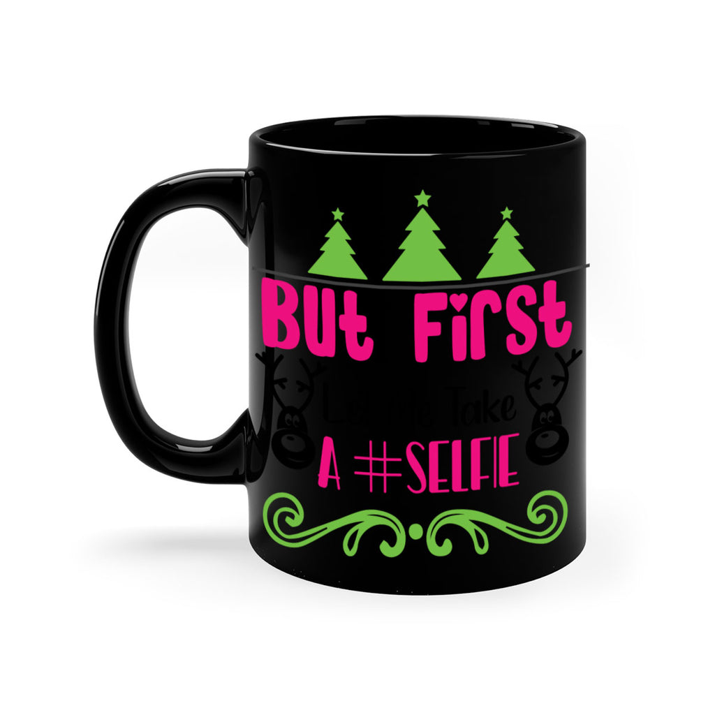 but first let me take a selfie style 83#- christmas-Mug / Coffee Cup