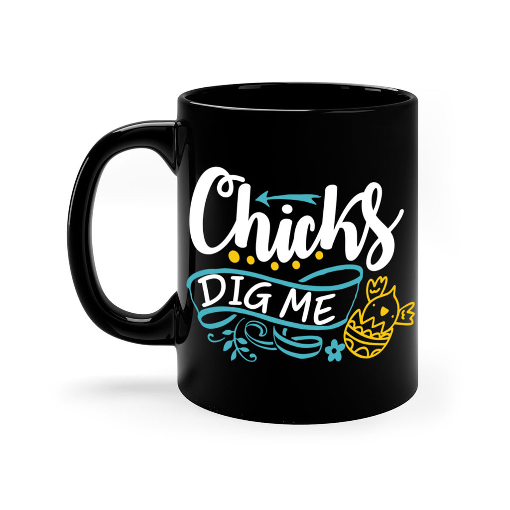 chicks dig me 99#- easter-Mug / Coffee Cup