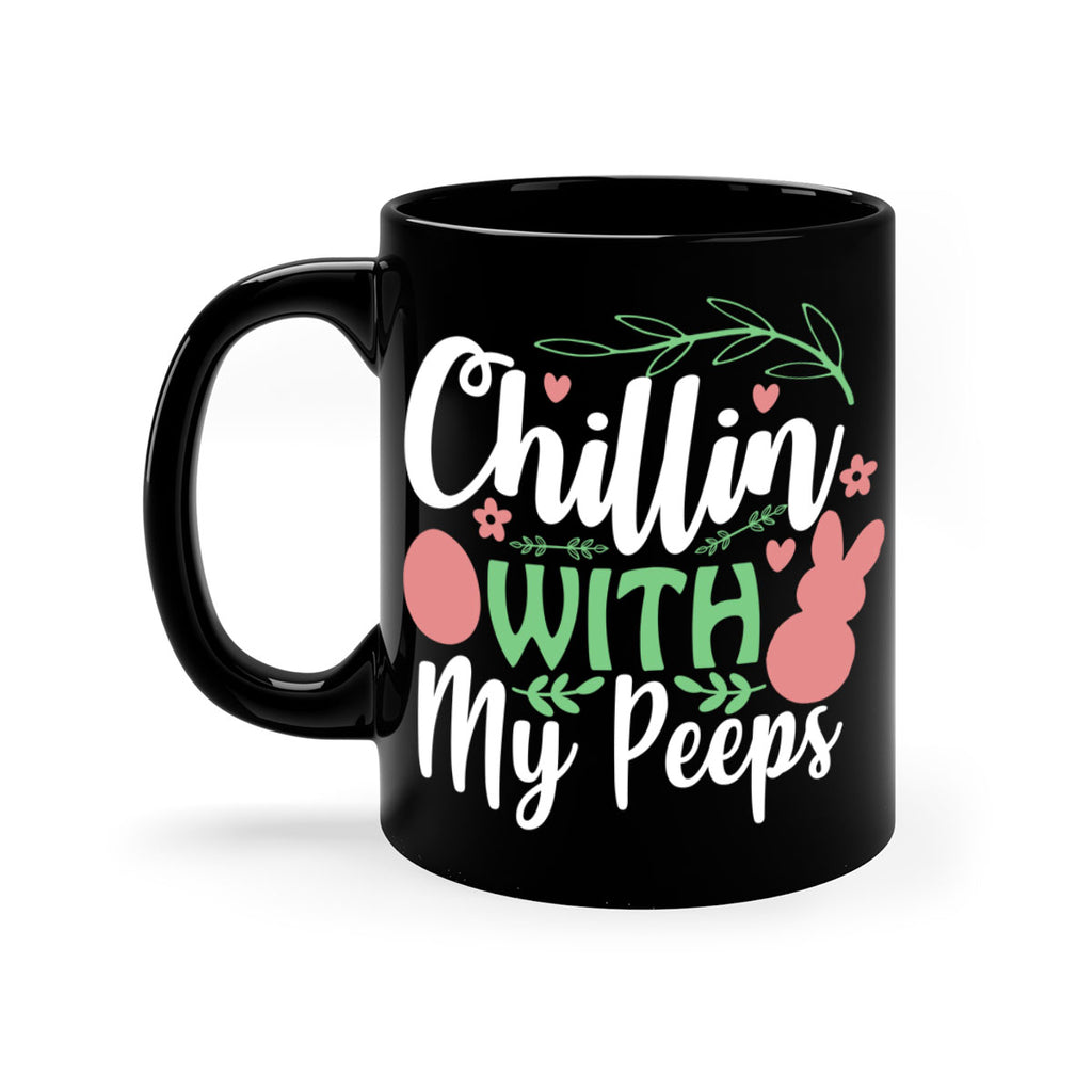 chillin with my peeps 98#- easter-Mug / Coffee Cup