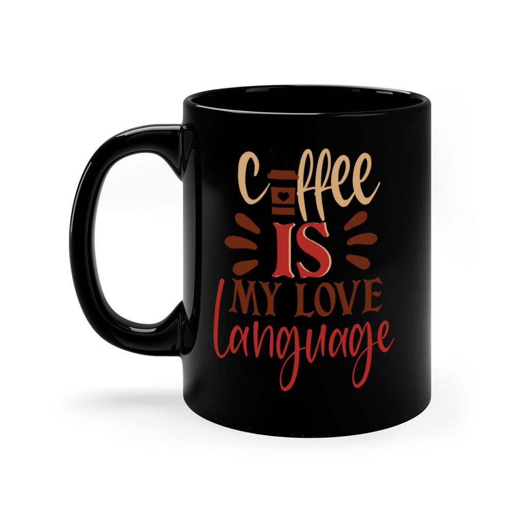 coffee is my love language 219#- coffee-Mug / Coffee Cup