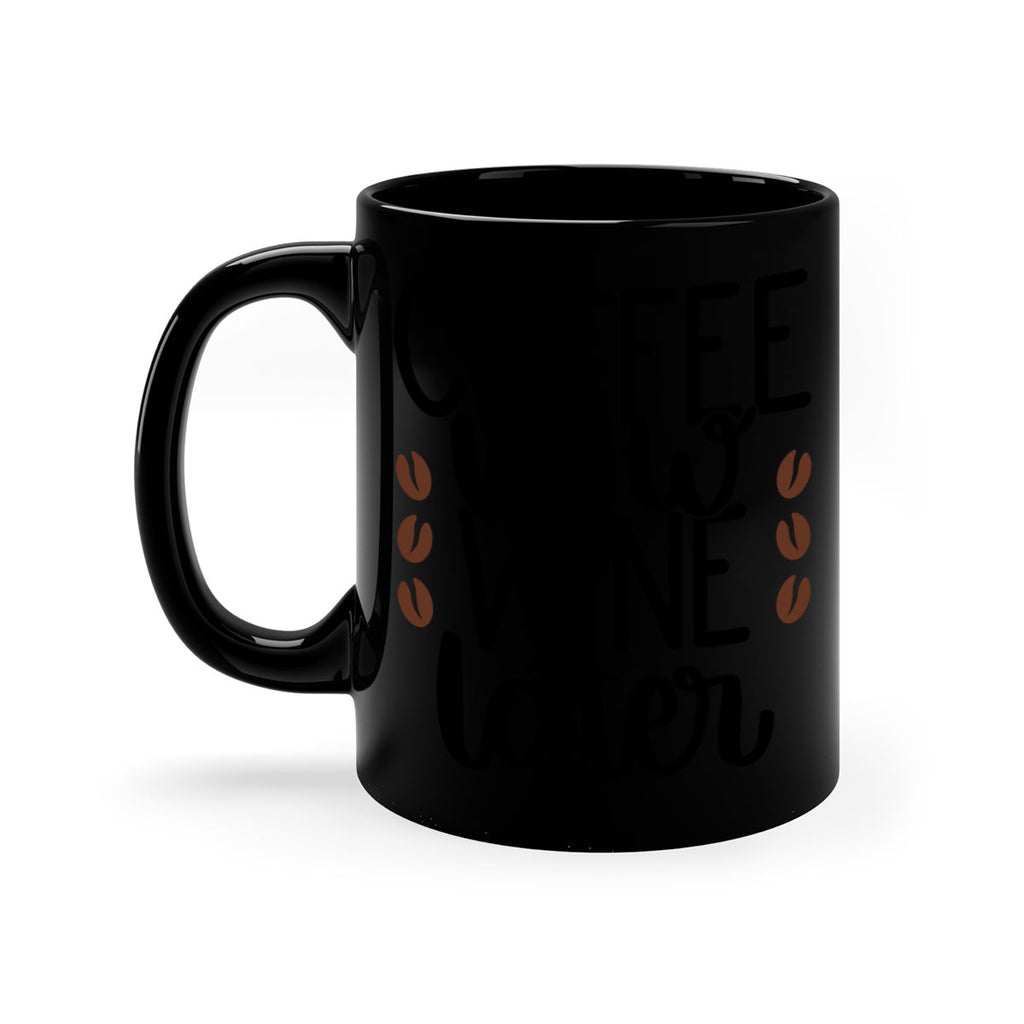 coffee now wine later 144#- coffee-Mug / Coffee Cup