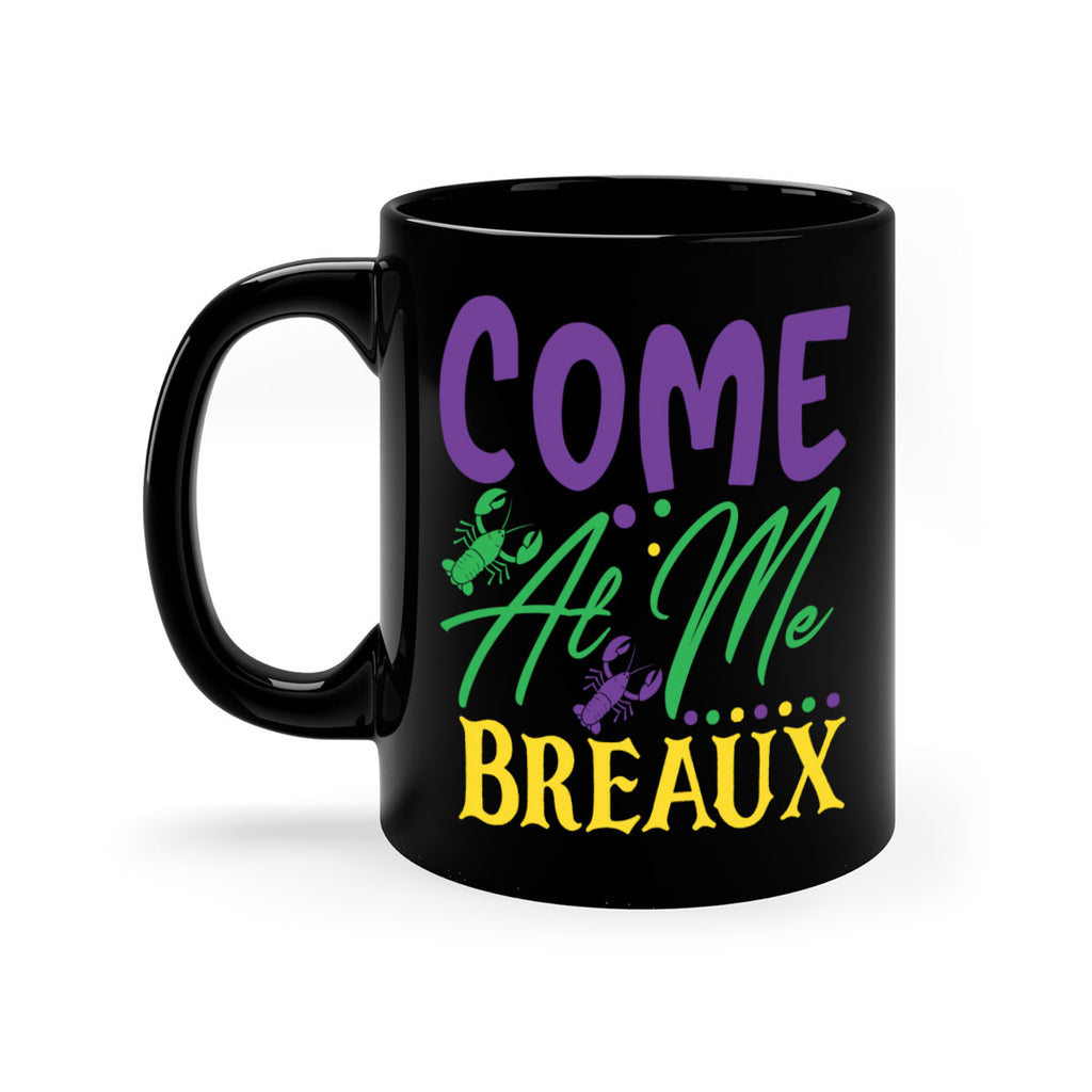 come at me breaux 84#- mardi gras-Mug / Coffee Cup