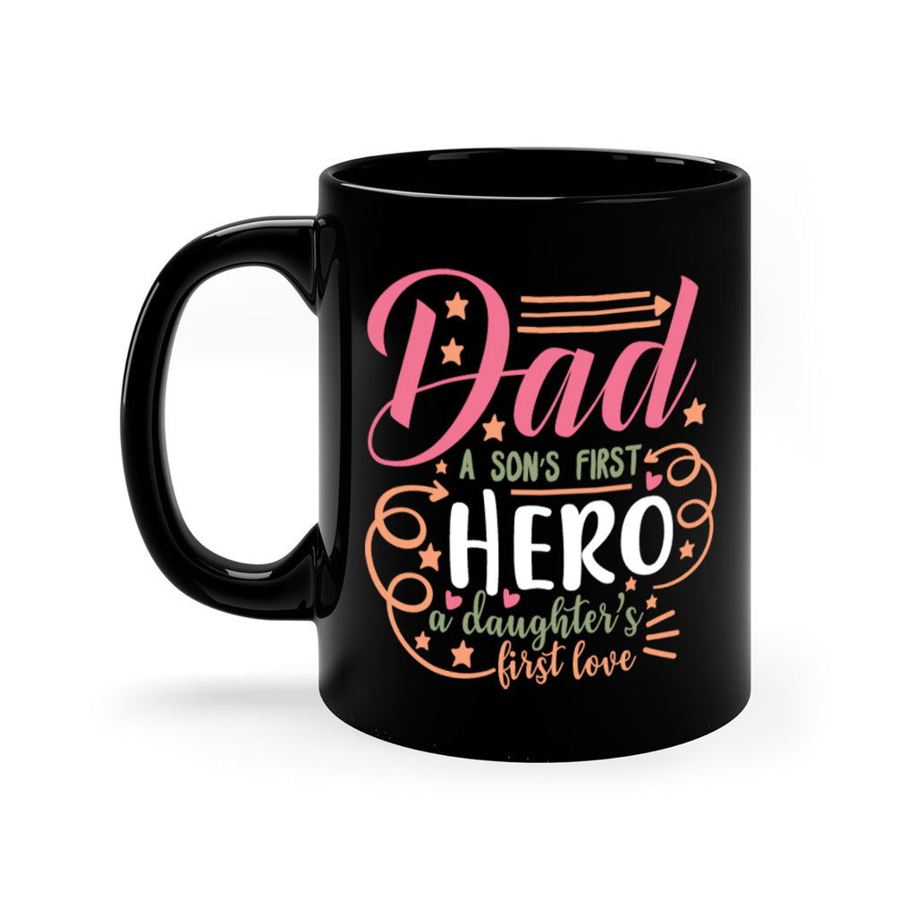 dad a son’s first hero a daughters first love 95#- fathers day-Mug / Coffee Cup