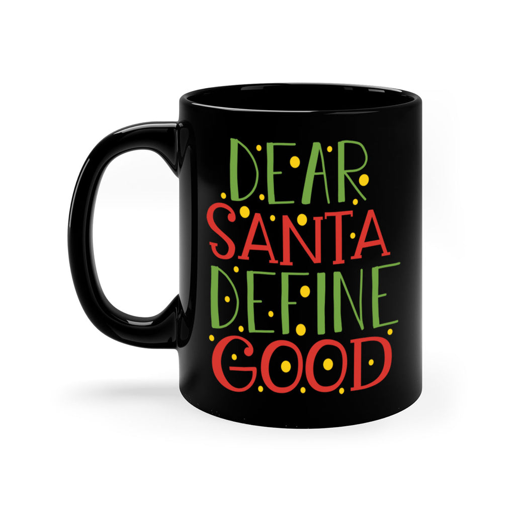 dear santa define goodd 284#- christmas-Mug / Coffee Cup