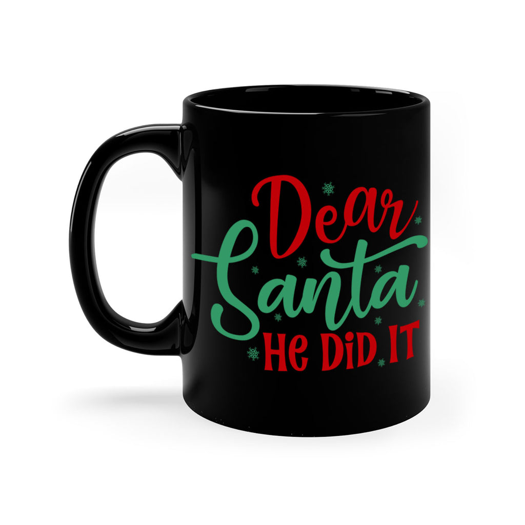 dear santa he did it style 156#- christmas-Mug / Coffee Cup