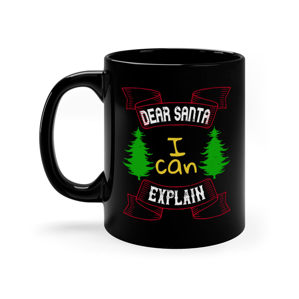 dear santa i can explain 317#- christmas-Mug / Coffee Cup