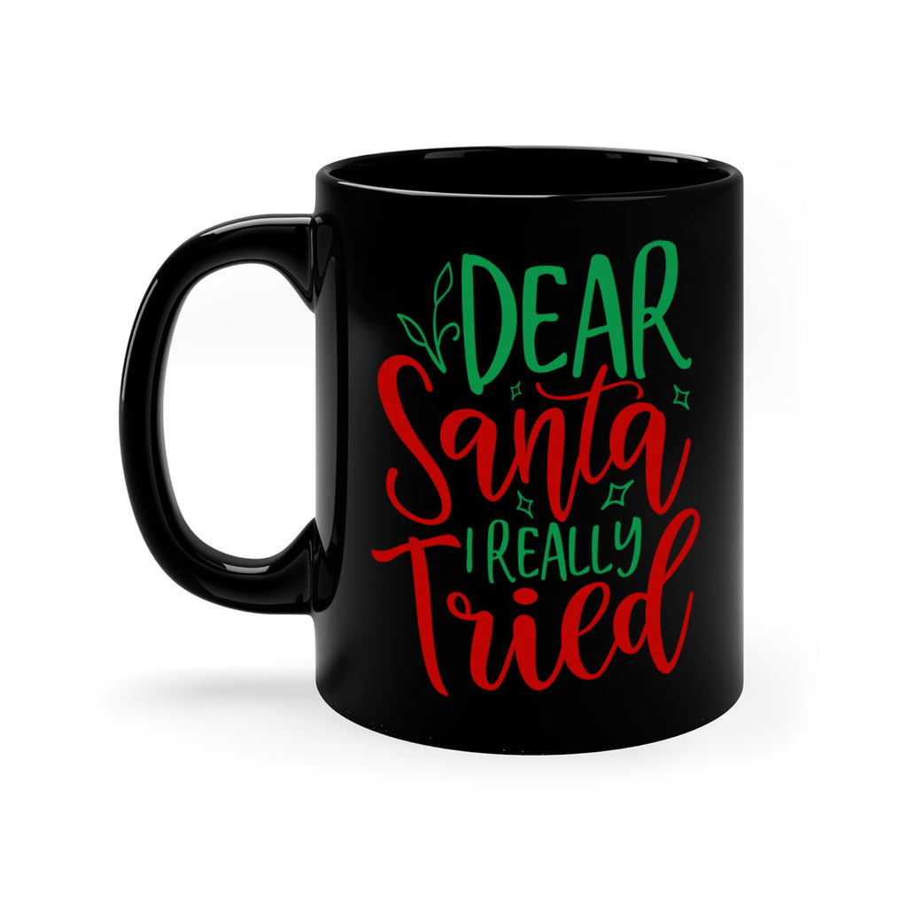 dear santa i really tried style 154#- christmas-Mug / Coffee Cup