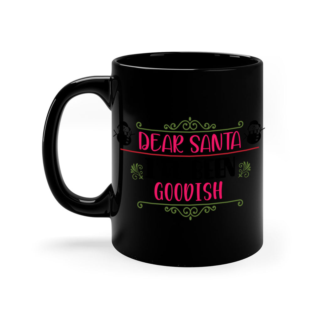 dear santa i ve been goodish style 164#- christmas-Mug / Coffee Cup