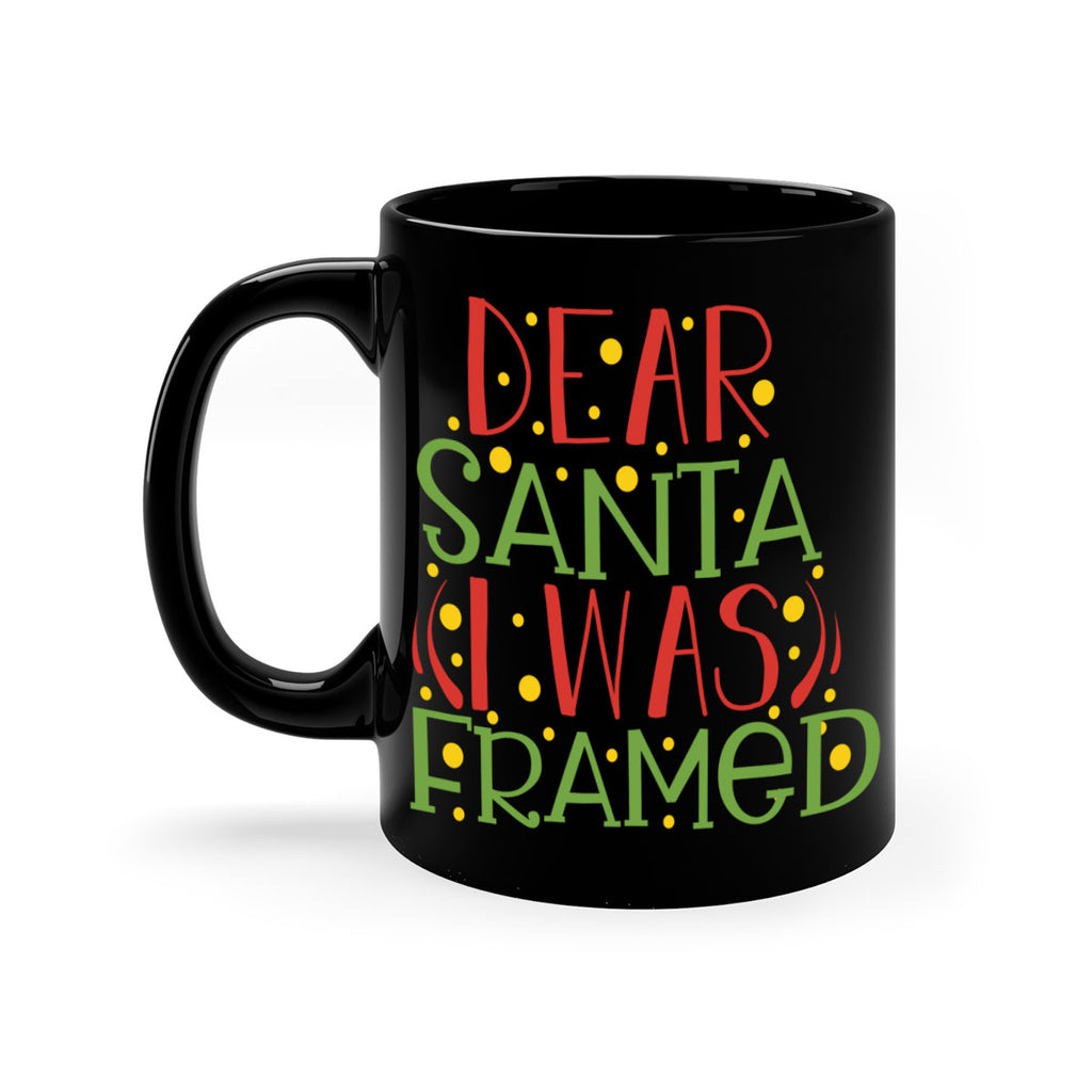 dear santa i was framed 281#- christmas-Mug / Coffee Cup