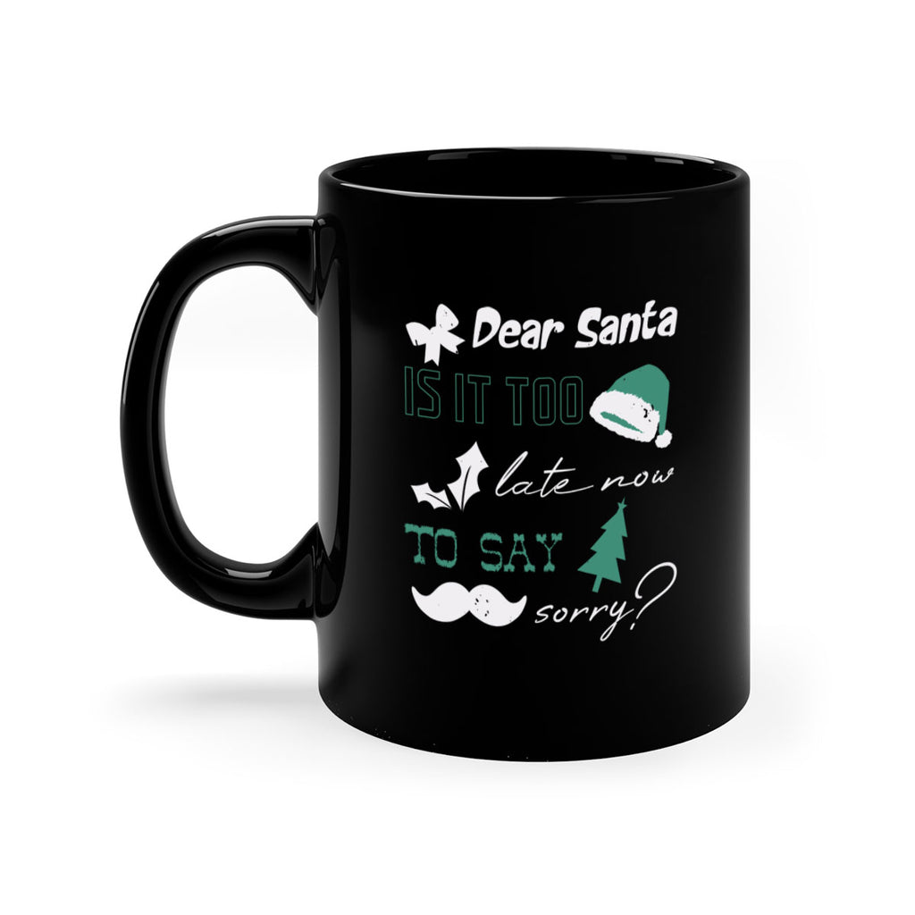 dear santa is it too late 436#- christmas-Mug / Coffee Cup