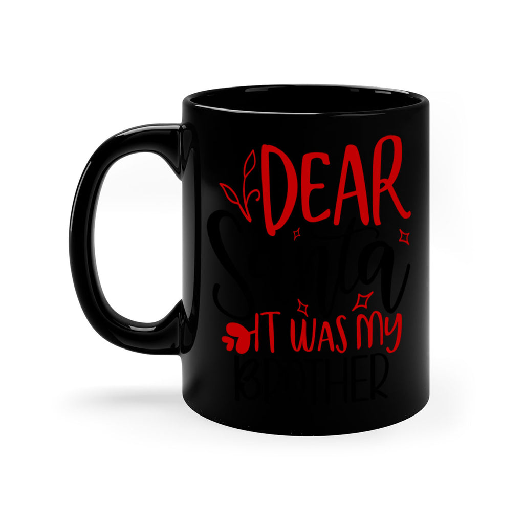 dear santa it was my brother style 167#- christmas-Mug / Coffee Cup