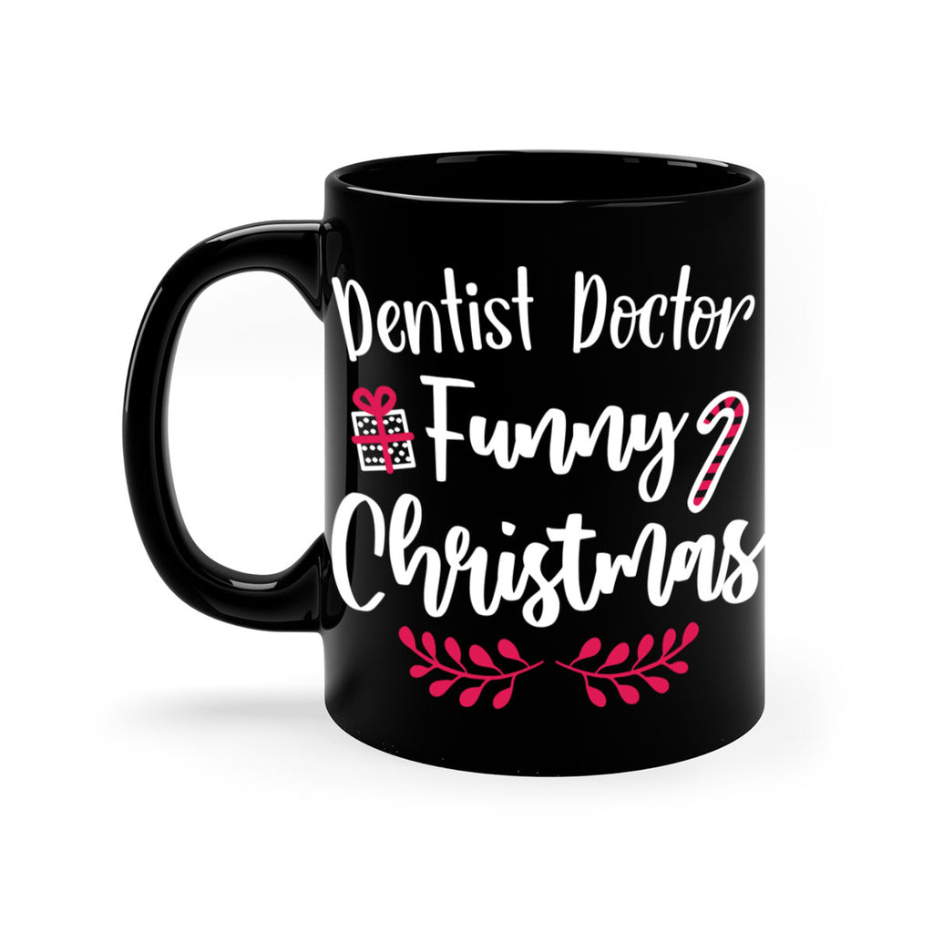 dentist doctor funny christmas style 179#- christmas-Mug / Coffee Cup