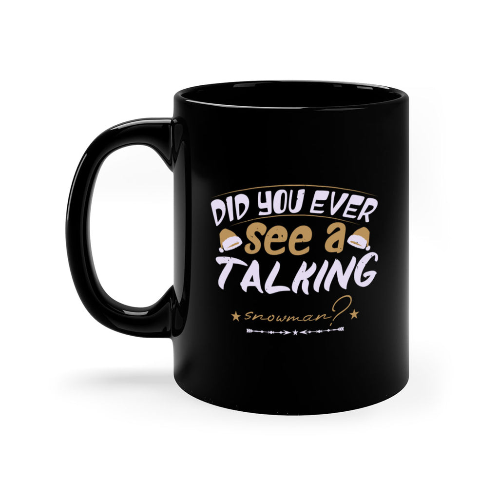 did you ever see a talking 432#- christmas-Mug / Coffee Cup