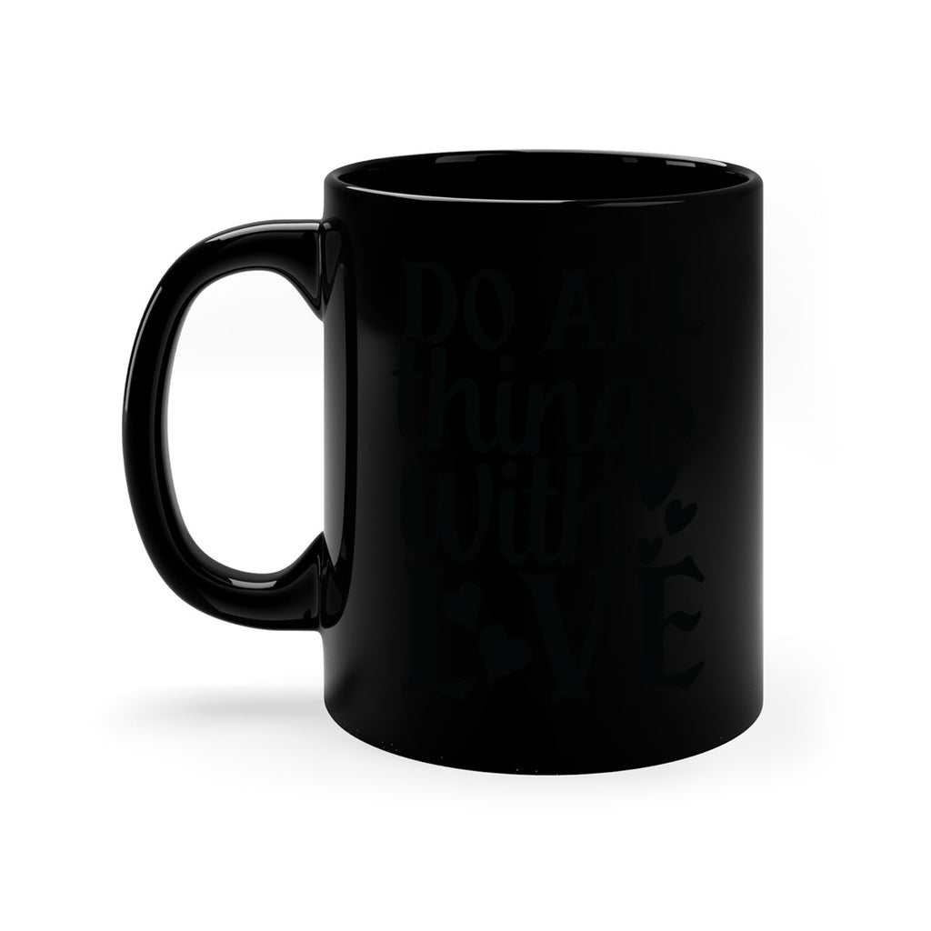 do all things with love Style 129#- motivation-Mug / Coffee Cup