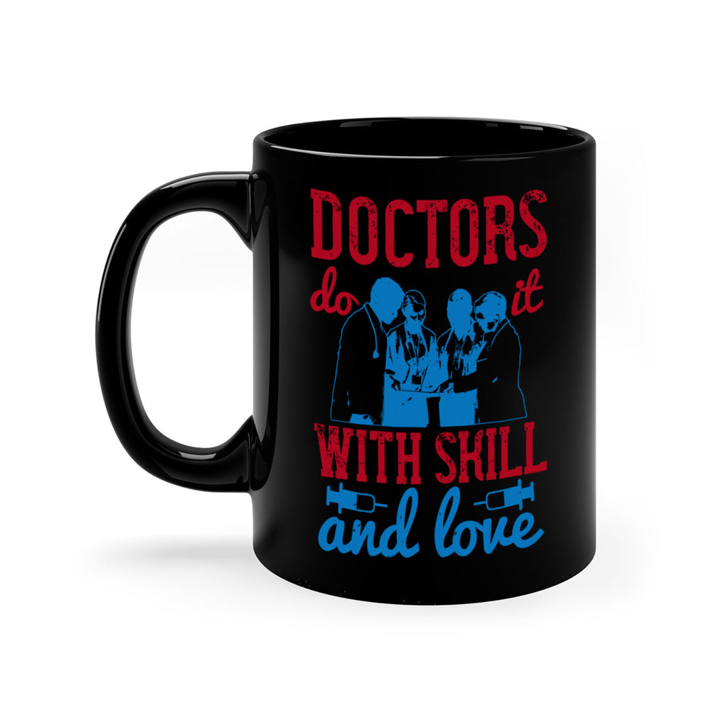 doctors do it with skill and love Style 2#- medical-Mug / Coffee Cup