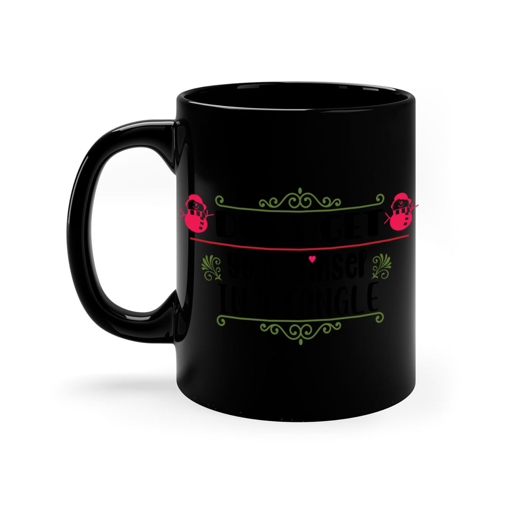 don t get your tinsel in a tangle style 182#- christmas-Mug / Coffee Cup