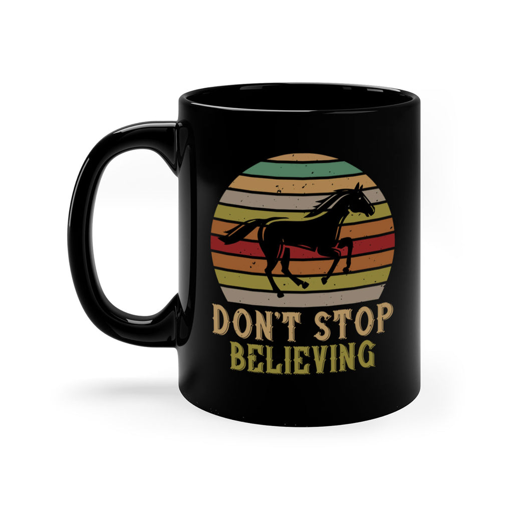 don’t stop believing Style 8#- horse-Mug / Coffee Cup