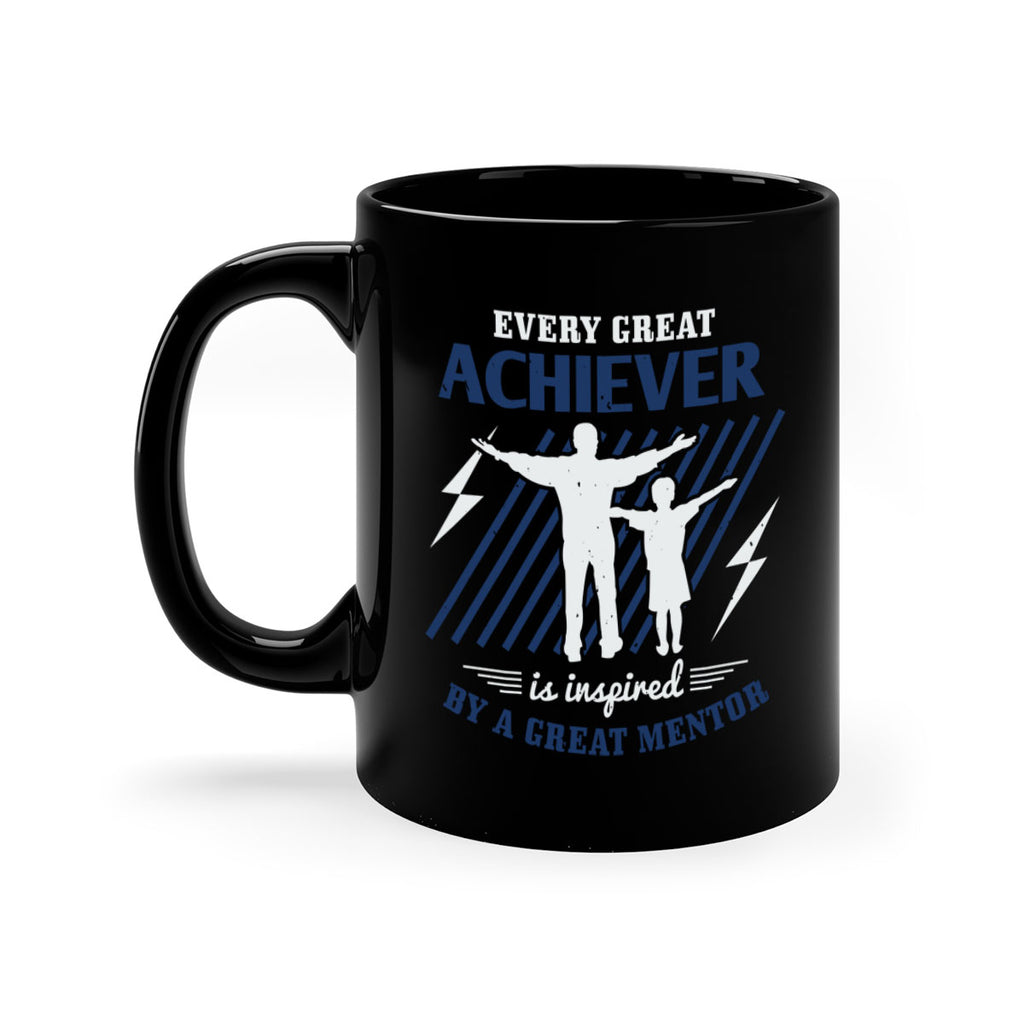 every great achiever 230#- fathers day-Mug / Coffee Cup